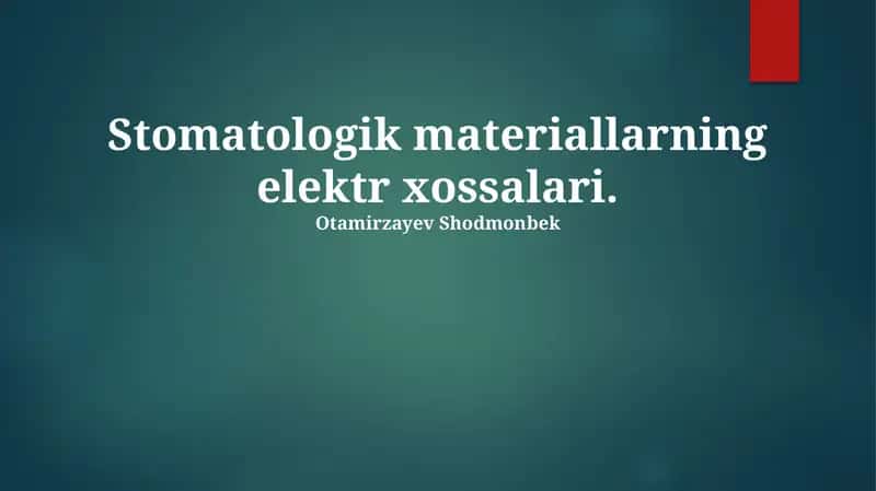Stomatologik materiallarning elektr xossalari 1