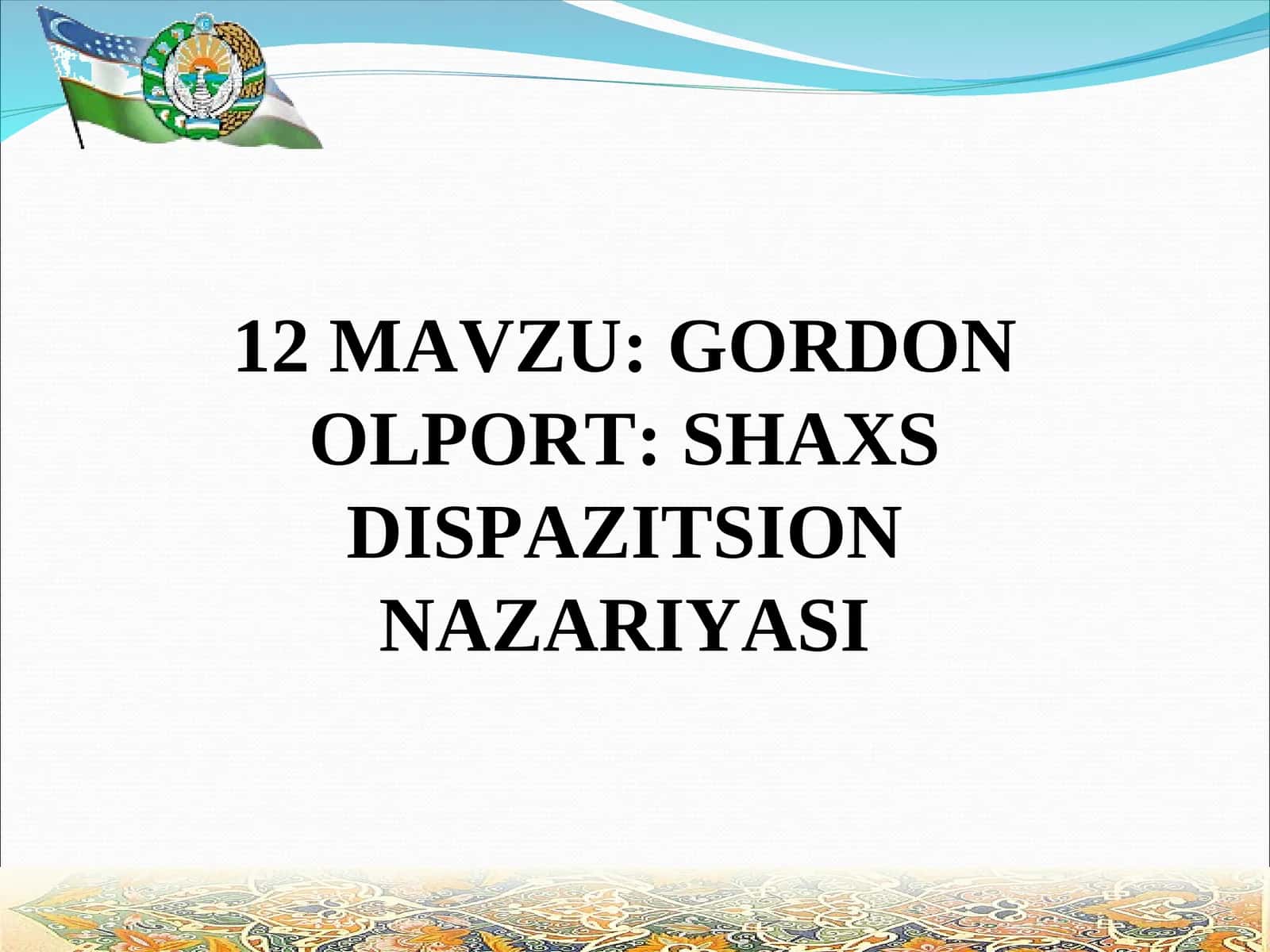 GORDON OLPORT: SHAXS DISPAZITSION NAZARIYASI 1