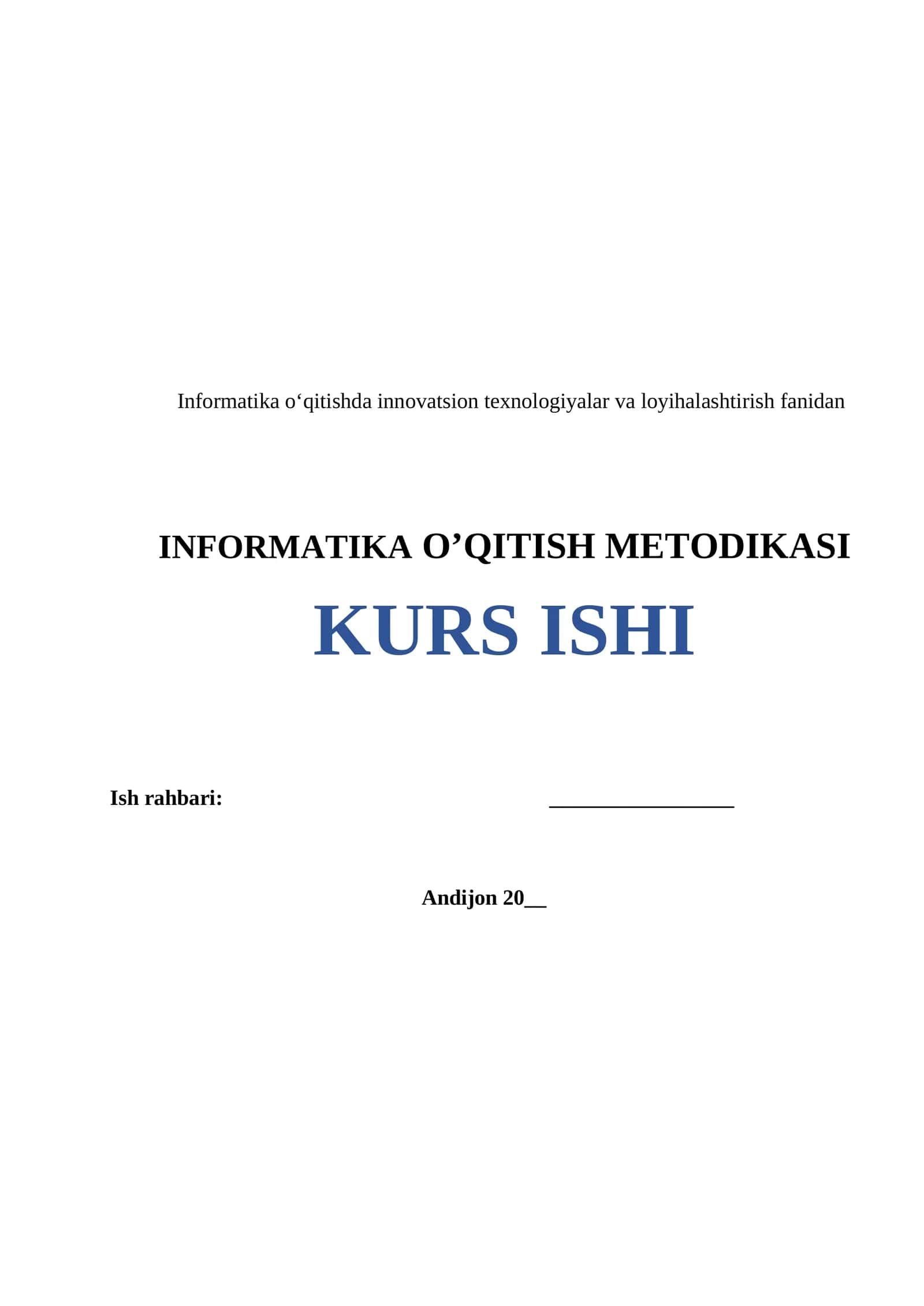 “Informatika fanini o’qitish metodikasi.” mavzusidagi kurs ishi 1