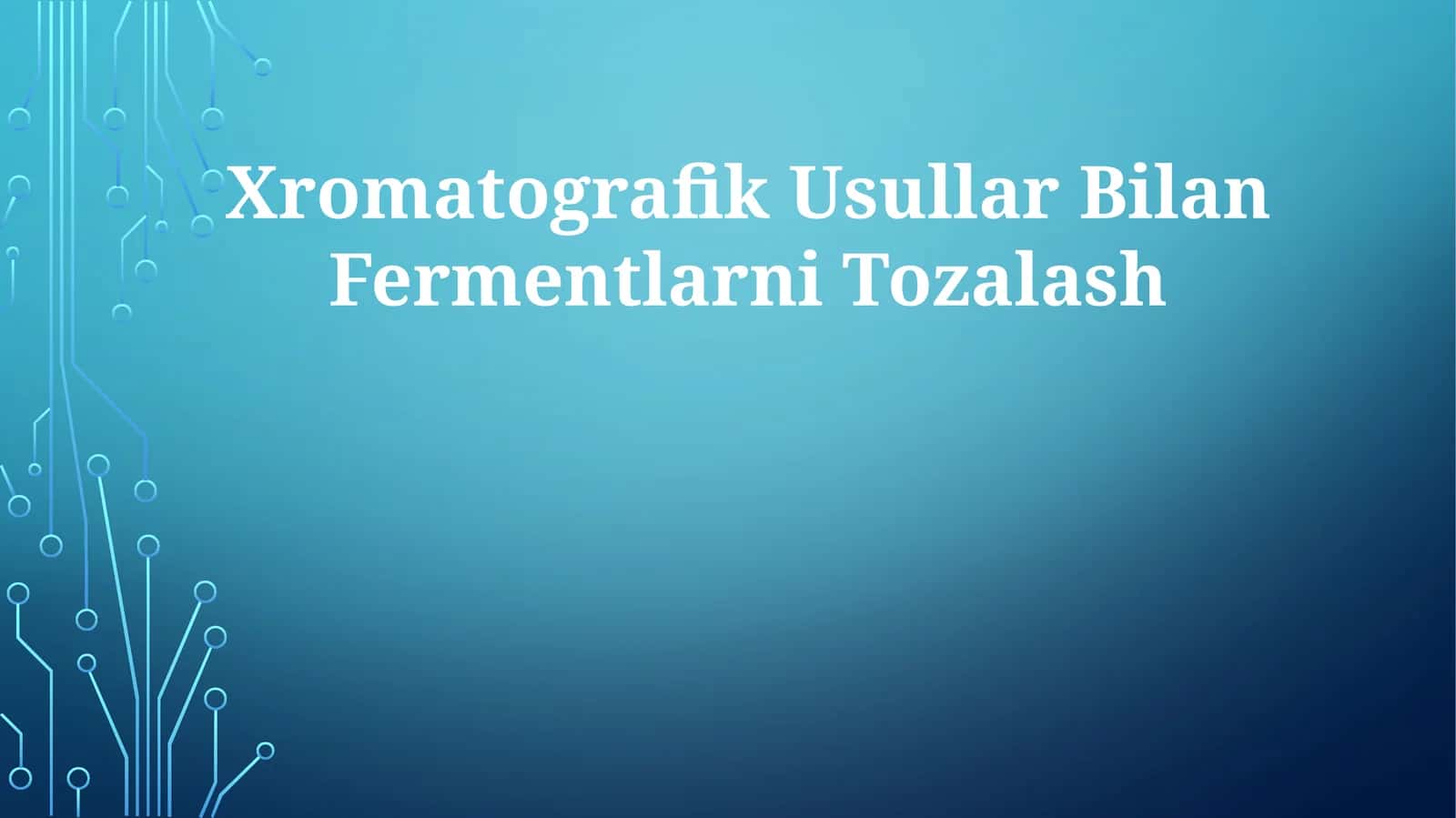 Xromatografik Usullar BilanFermentlarniTozalash 1