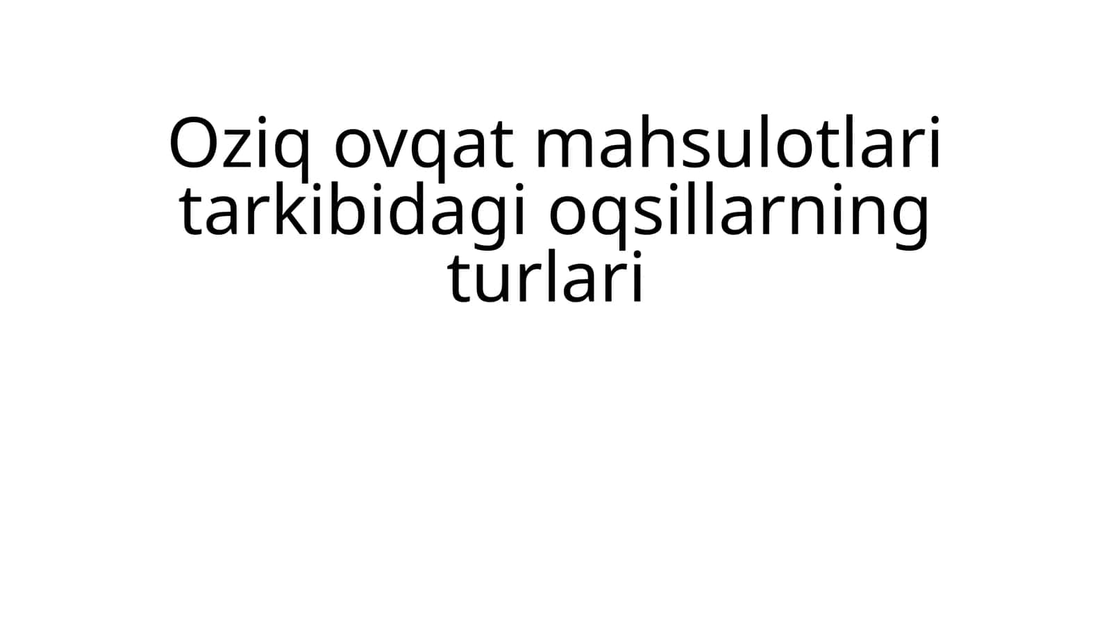 Oziq ovqat mahsulotlari tarkibidagi oqsillarning turlari 1
