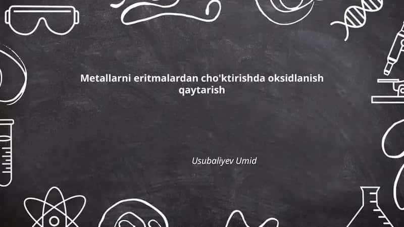 Metallarni eritmalardan cho'ktirishda oksidlanish qaytarish 1