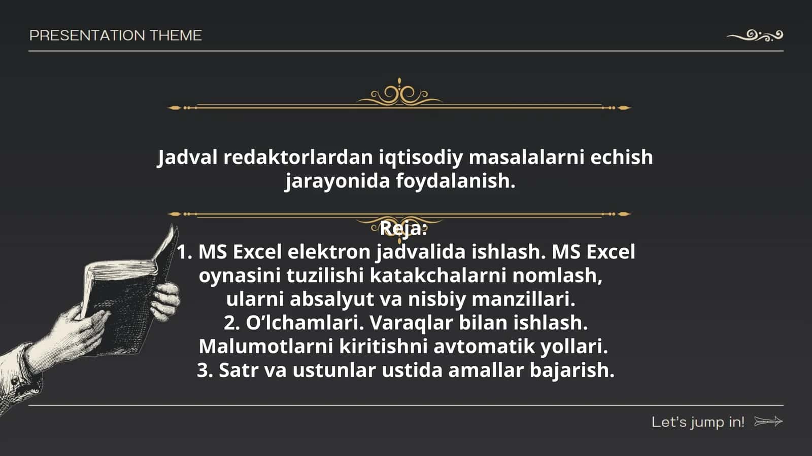 Jadval redaktorlardan iqtisodiy masalalarni echish jarayonida foydalanish 1