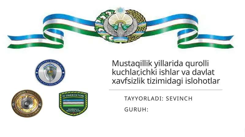 Mustaqillik yillarida qurolli kuchlar,ichki ishlar va davlat xavfsizlik tizimidagi islohotlar 1