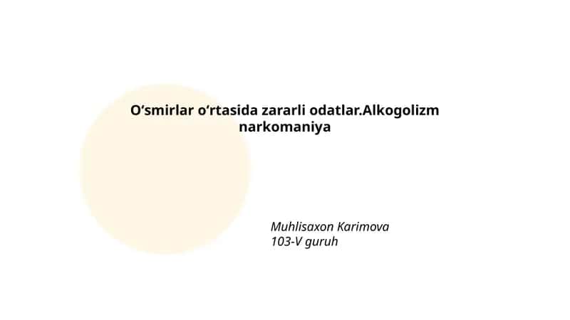 Oʻsmirlar oʻrtasida zararli odatlar. Alkogolizm narkomaniya 1