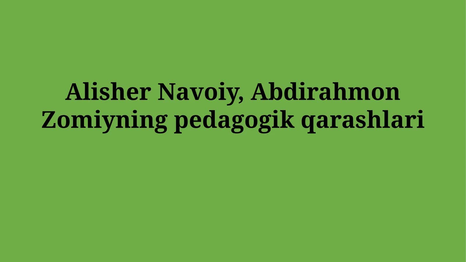 Alisher Navoiyning pedagogik qarashlari 1