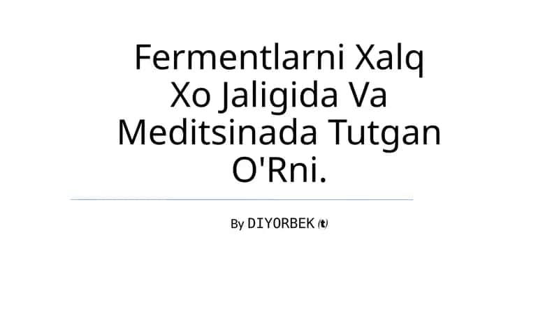 Fermentlarning iqtisodiy ahamiyati 1