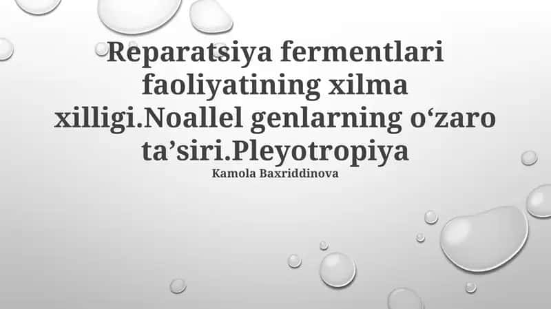 Reparatsiya fermentlari faoliyatining xilma xilligi 1