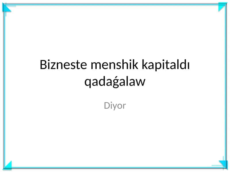 Bizneste menshik kapitaldı qadaǵalaw 1