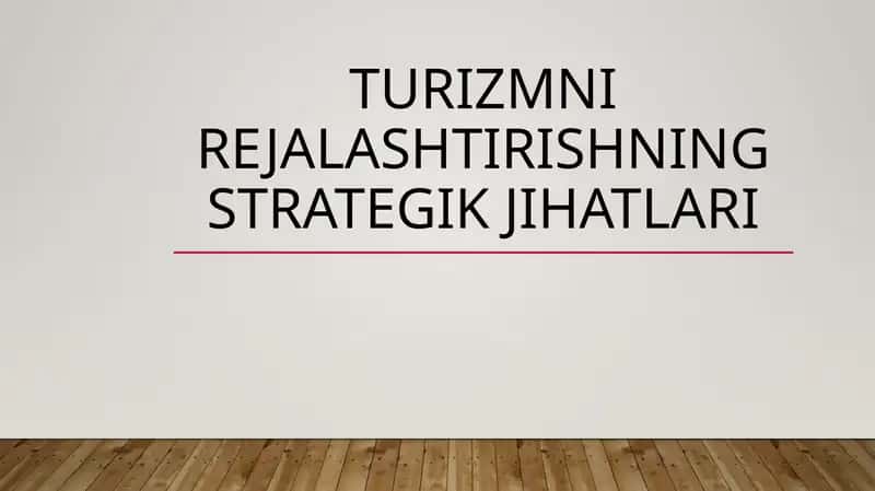 Turizmni rejalashtirishning strategik jihatlari 1