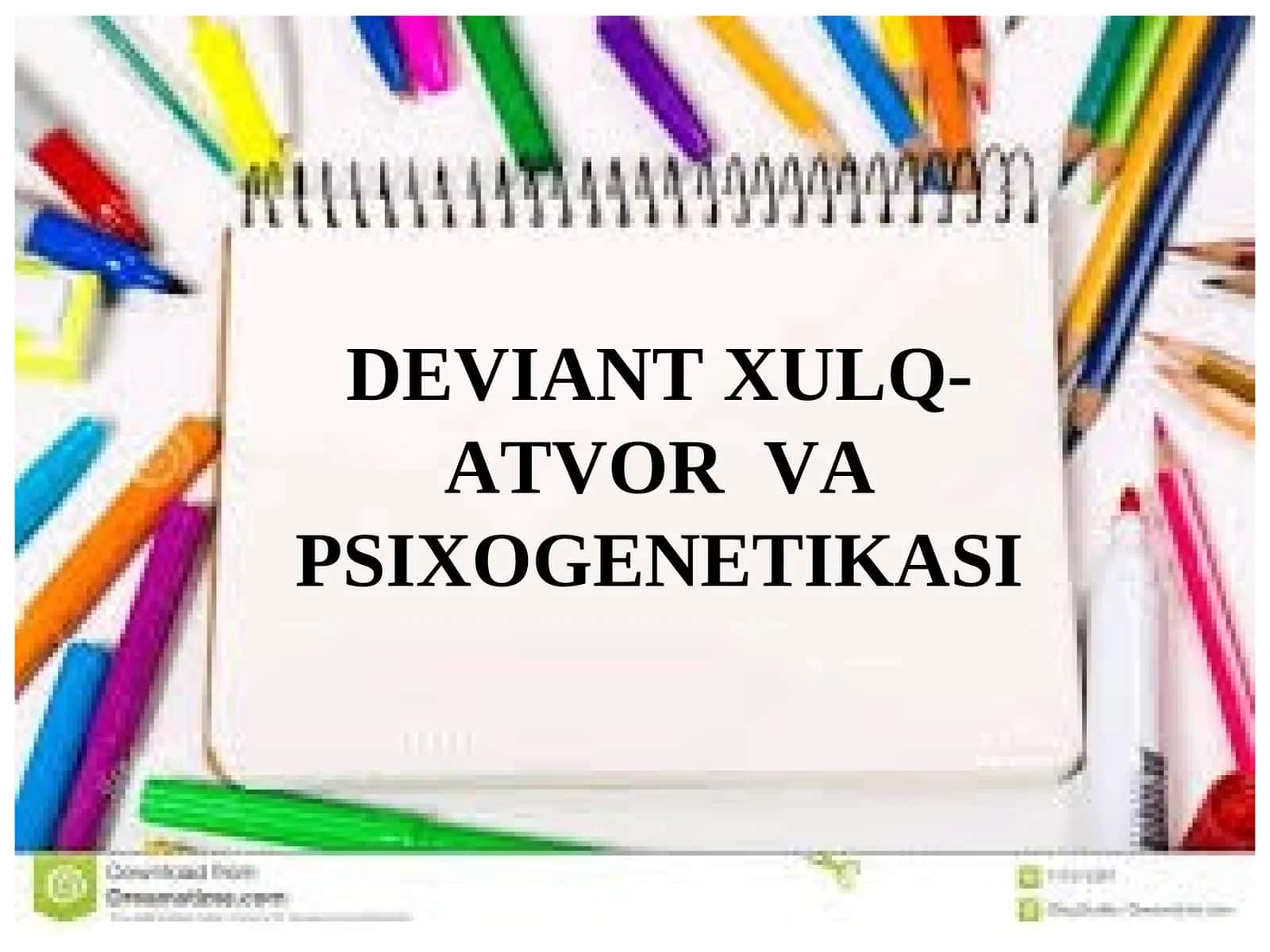 DEVIANT XULQ-ATVORVAPSIXOGENETIKASI 1
