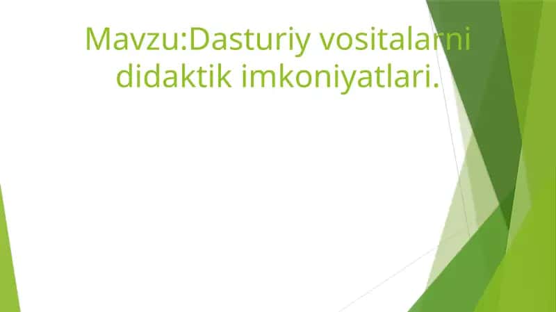 Dasturiy vositalarni didaktik imkoniyatlari. 1