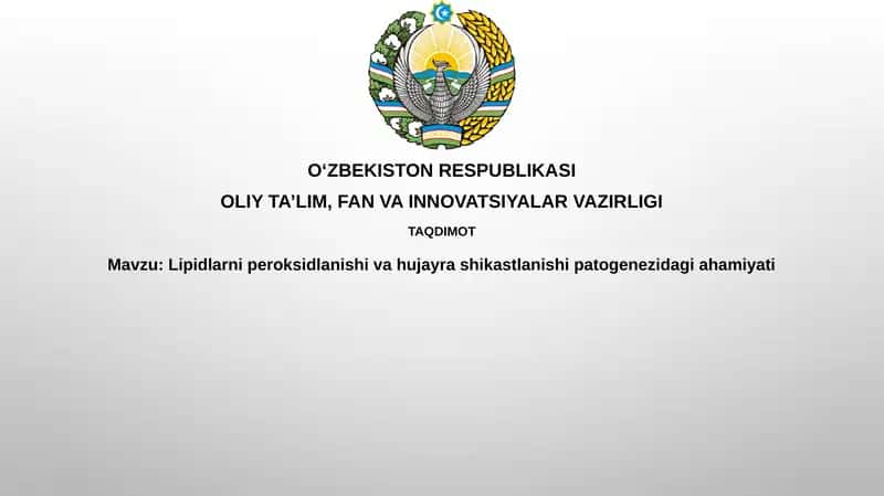 Lipidlarning peroksidlanishi va hujujaylashikastlanishi 1