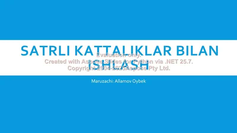 Satrli kattaliklar bilan ishlash 1