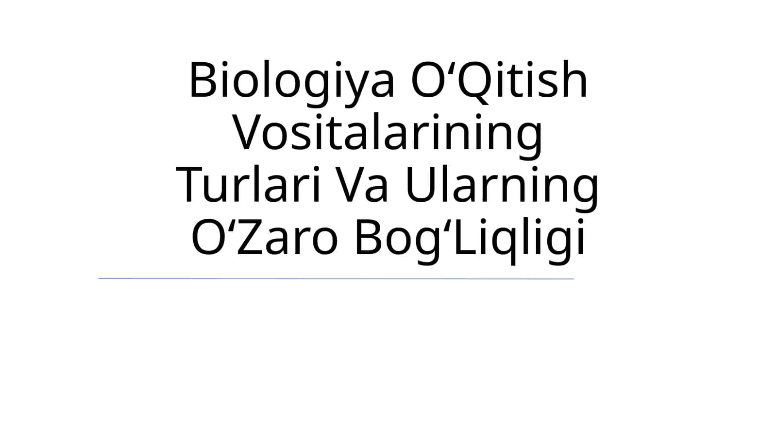 Biologiya OʻQitish Vositalarining Turlari Va Ularning OʻZaro BogʻLiqligi 1