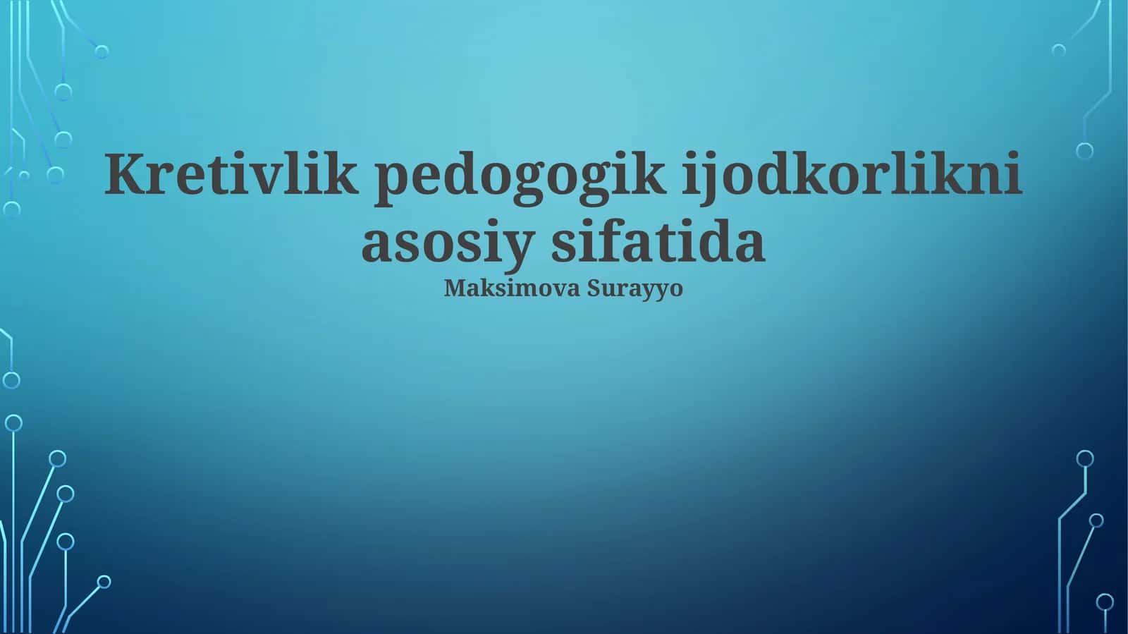 Pedagogik ijodkorlikning mohiyati va nazariyalari 1