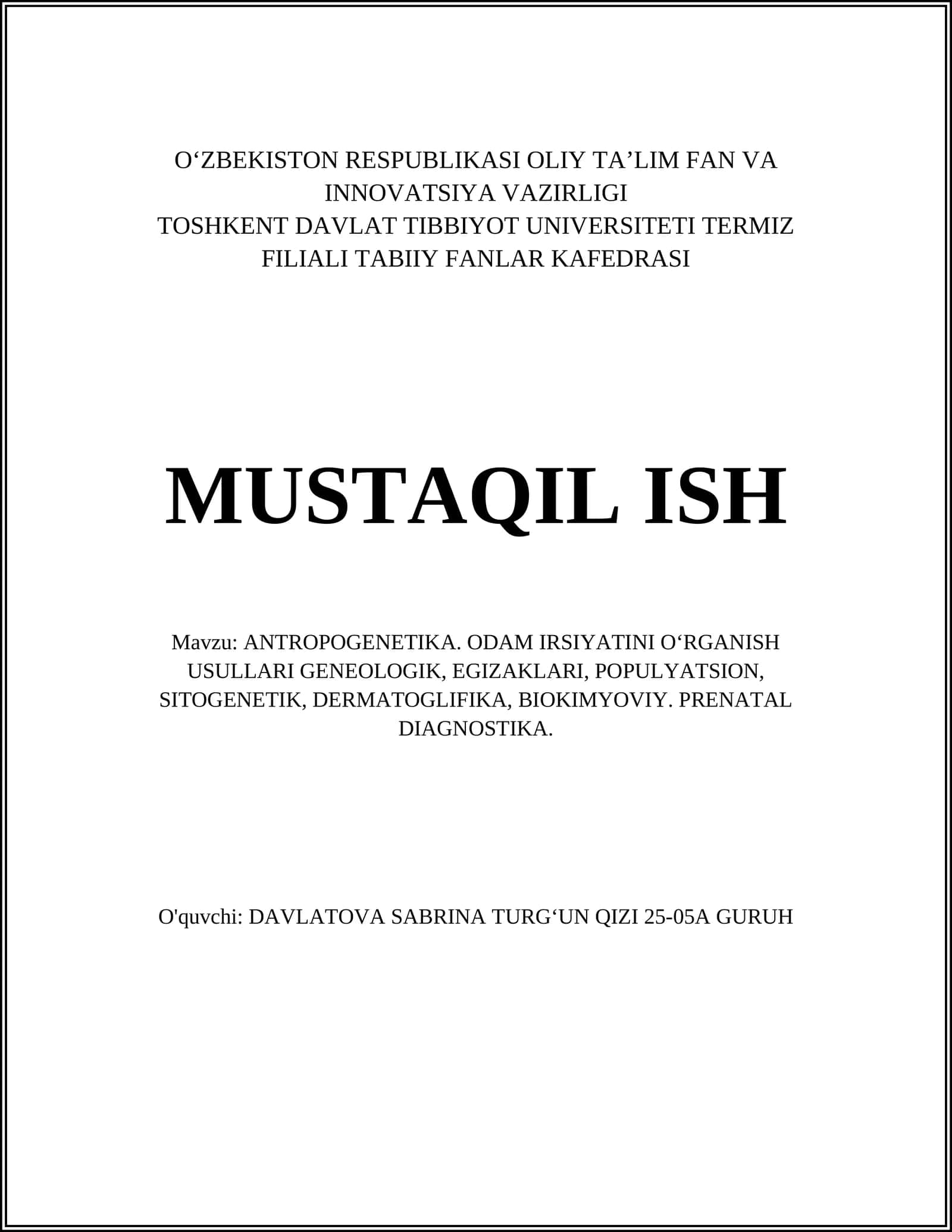 ANTROPOGENETIKA. ODAM IRSIYATINI OʻRGANISH USULLARI GENEOLOGIK, EGIZAKLARI, POPULYATSION, SITOGENETIK, DERMATOGLIFIKA, BIOKIMYOVIY. PRENATAL DIAGNOSTIKA 1