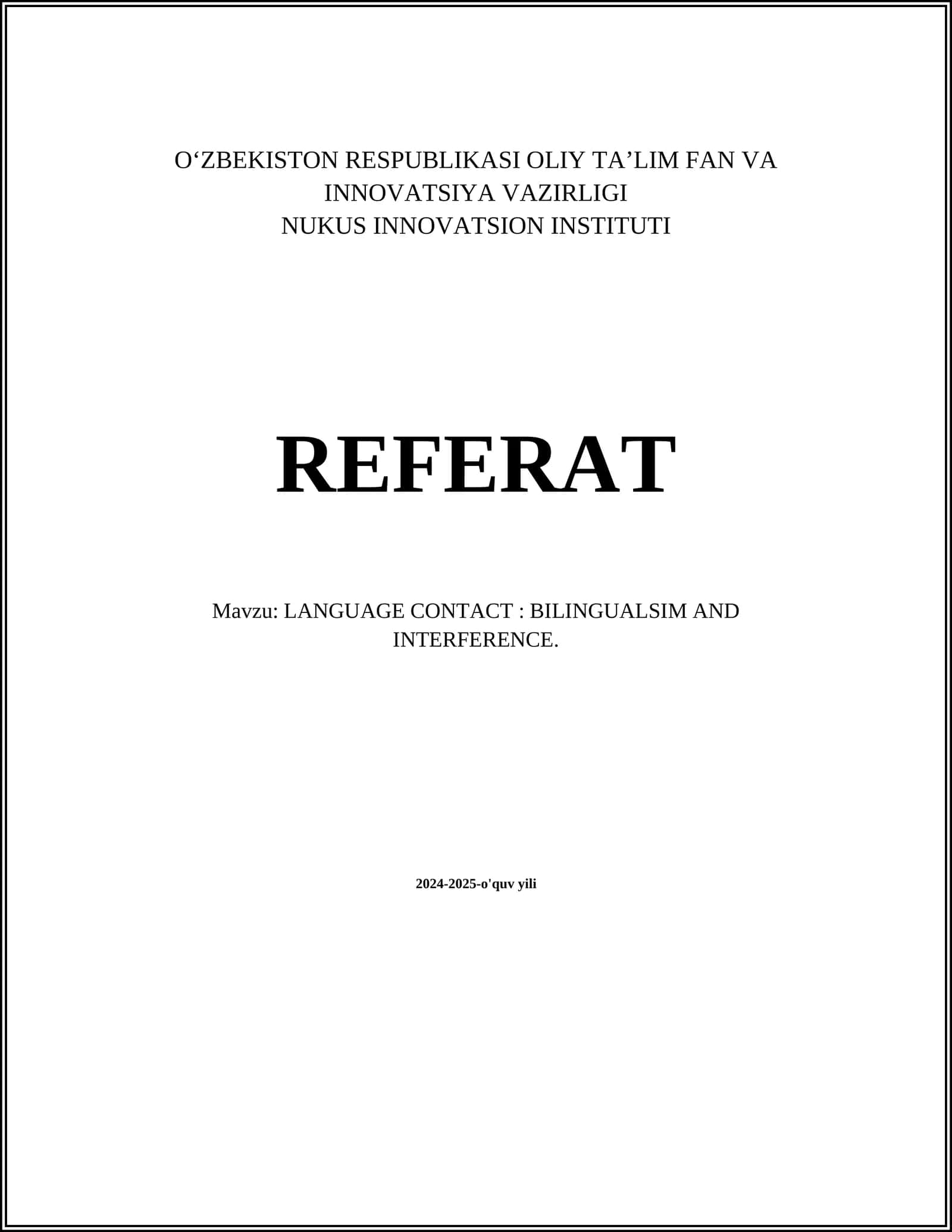 LANGUAGE CONTACT: BILINGUALSIM AND INTERFERENCE 1