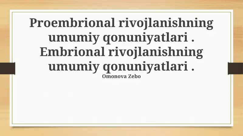 Embrional rivojlanishning umumiy qonuniyatlari 1