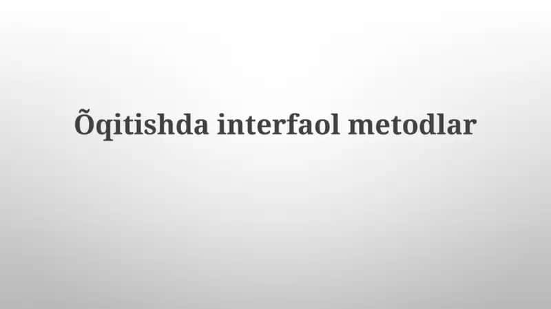 Õqitishda interfaol metodlar 1