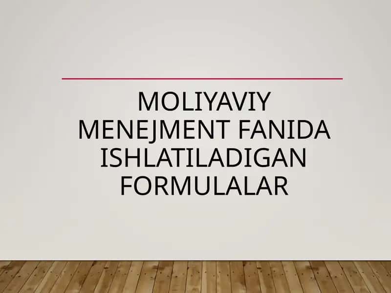 MOLIYAVIY MENEJMENT FANIDA ISHLATILADIGAN FORMULALAR 1