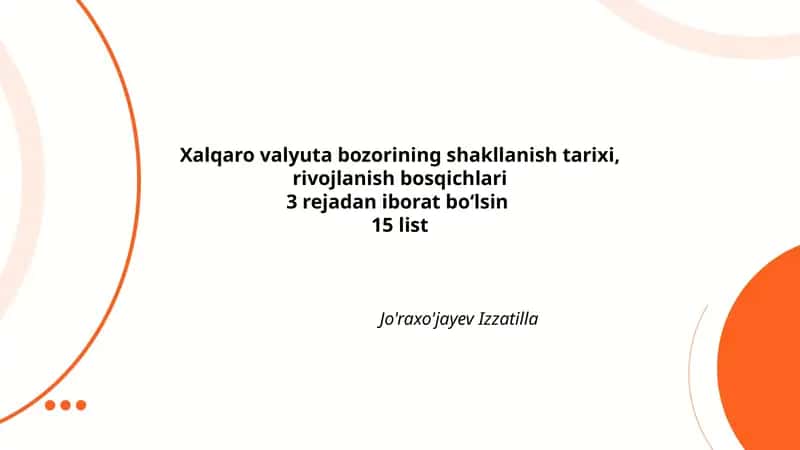 Xalqaro valyuta bozorining shakllanish tarixi, rivojlanish bosqichlari 1