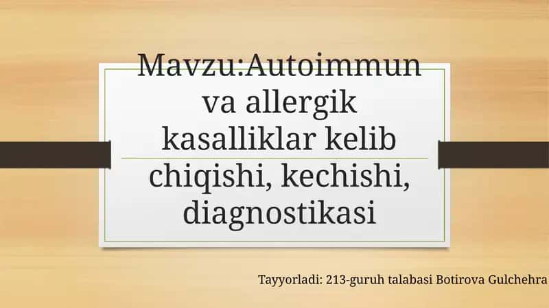 Autoimmun va allergik kasalliklar kelib chiqishi, kechishi, diagnostikasi 1