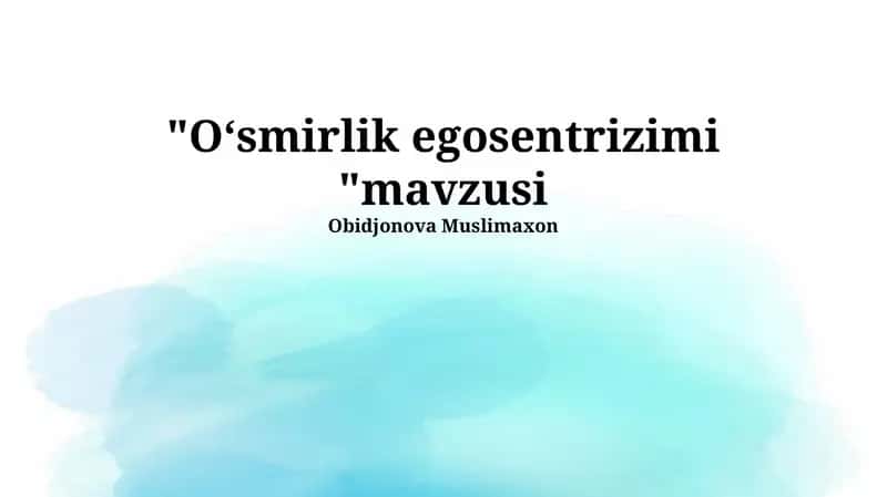 Oʻsmirlik egosentrizimi 1