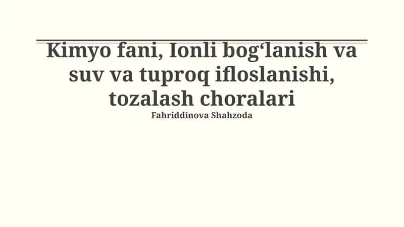 Kimyo fani, Ionli bogʻlanish va suv va tuproq ifloslanishi, tozalash choralari 1
