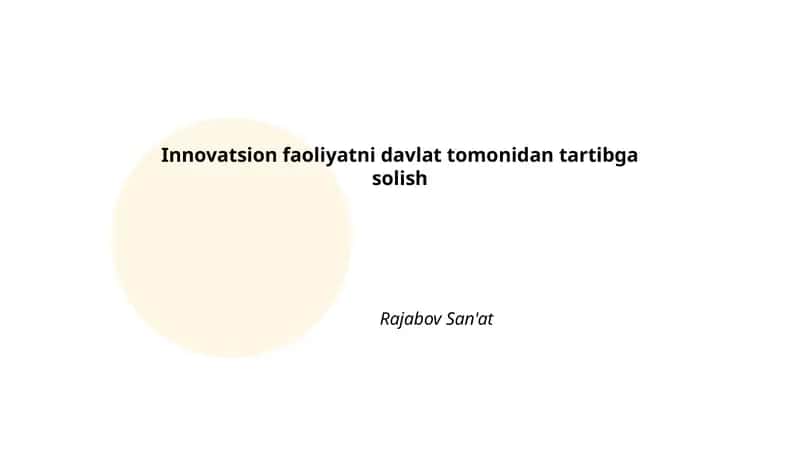 Innovatsion faoliyatni davlat tomonidan tartibga solish 1