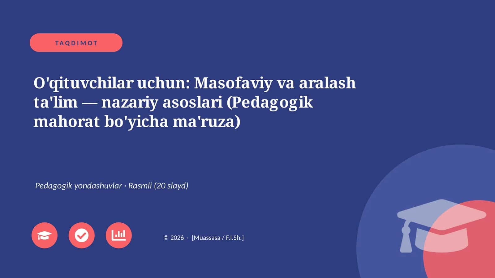 O'qituvchilar uchun: Masofaviy va aralash ta'lim — nazariy asoslari (Pedagogik mahorat bo'yicha ma'ruza) 1