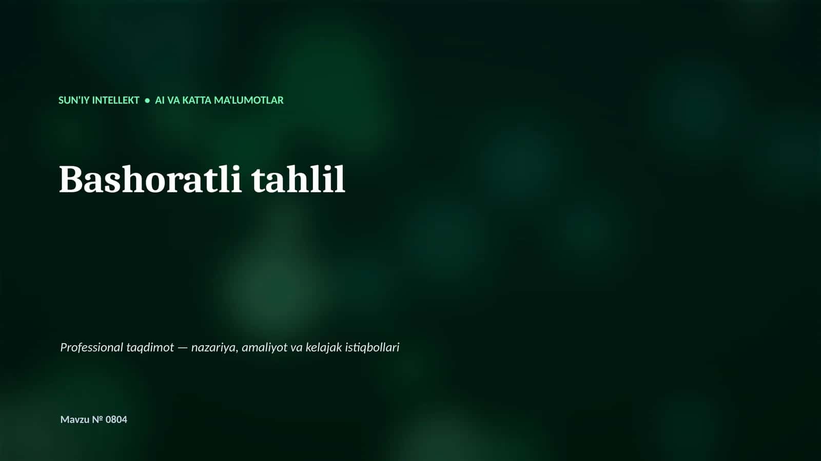 SUN'IY INTELLEKT • AI VA KATTA MA'LUMOTLAR 1