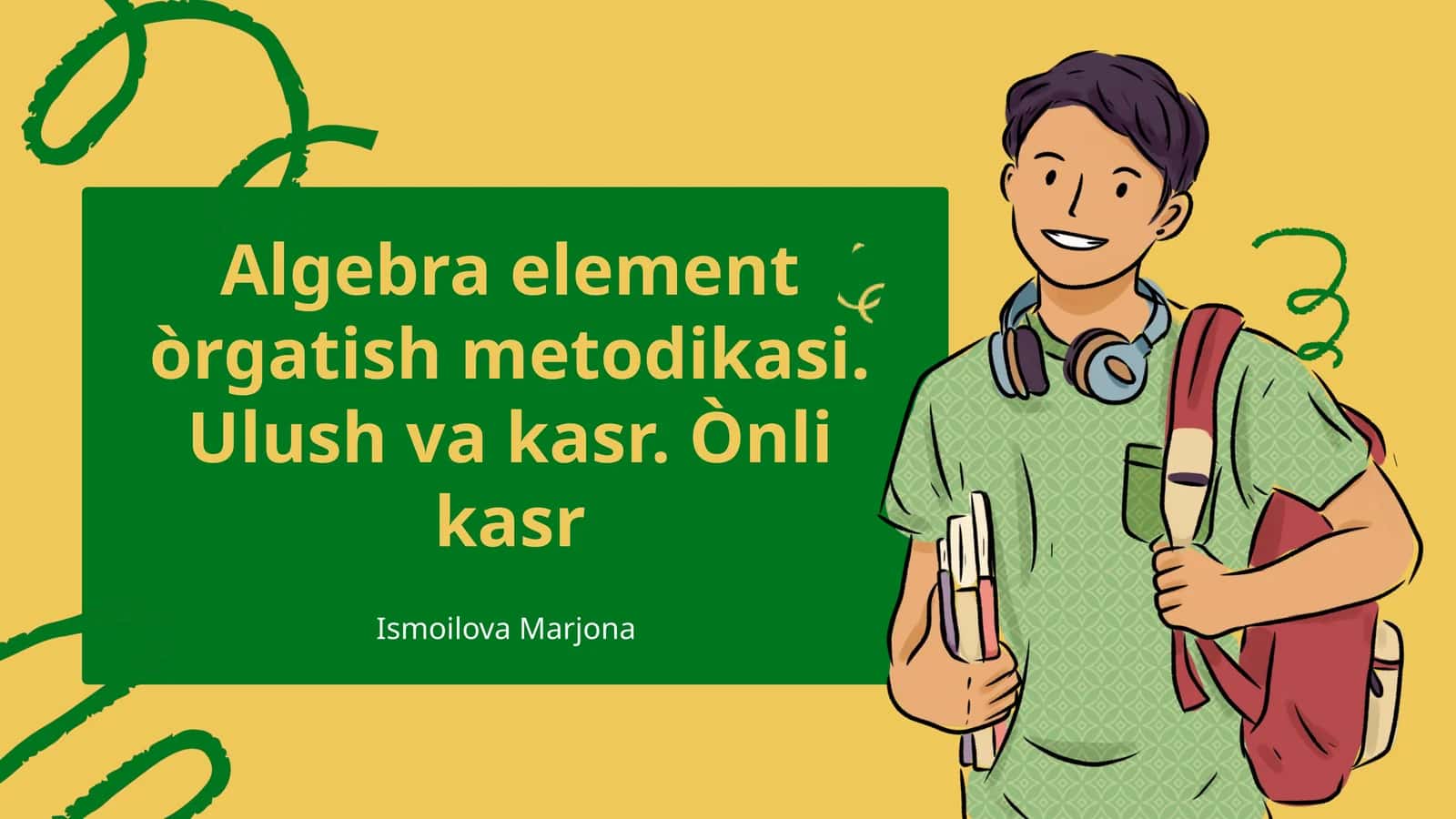 Algebra element òrgatish metodikasi. Ulush va kasr. Ònli kasr 1