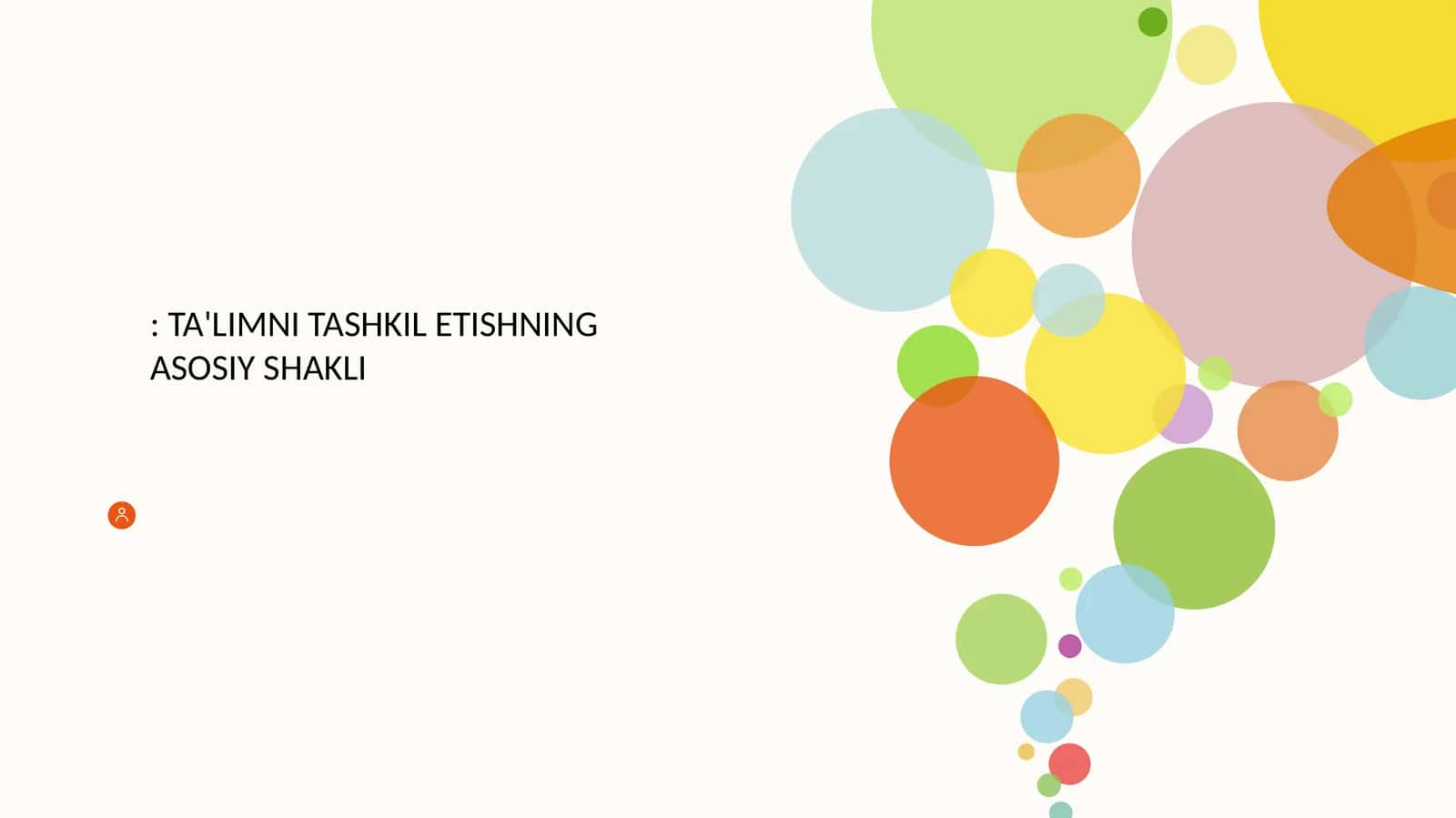 TA'LIMNI TASHKIL ETISHNING ASOSIY SHAKLI 1