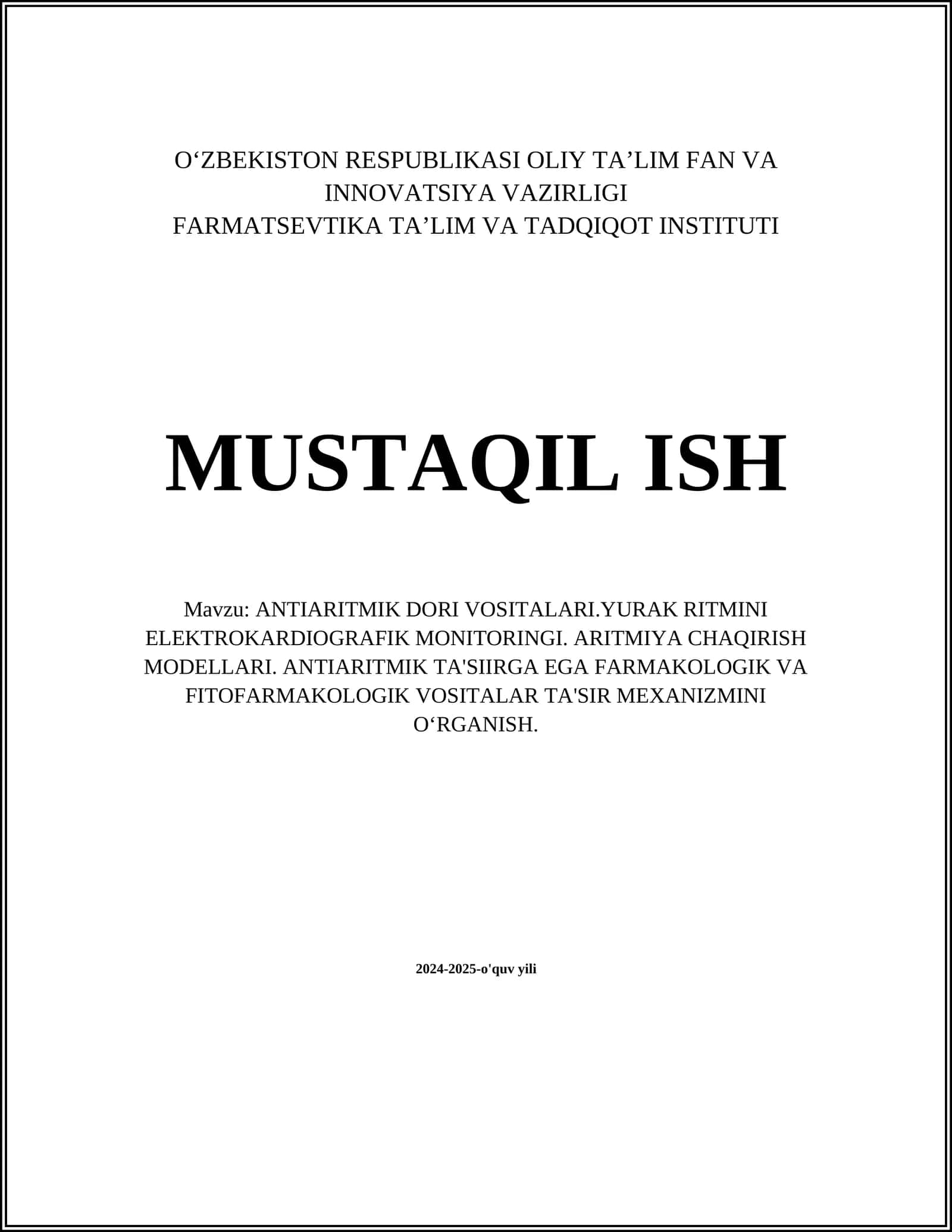 ANTIARITMIK DORI VOSITALARI.YURAK RITMINI ELEKTROKARDIOGRAFIK MONITORINGI. ARITMIYA CHAQIRISH MODELLARI. ANTIARITMIK TA'SIIRGA EGA FARMAKOLOGIK VA FITOFARMAKOLOGIK VOSITALAR TA'SIR MEXANIZMINI OʻRGANISH 1