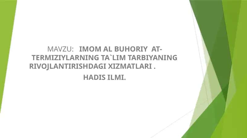IMOM AL BUHORIY AT-TERMIZIYLARNING TA`LIM TARBIYANING RIVOJLANTIRISHDAGI XIZMATLARI 1