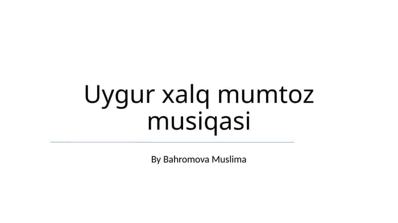 Uygur xalq mumtoz musiqasi 1