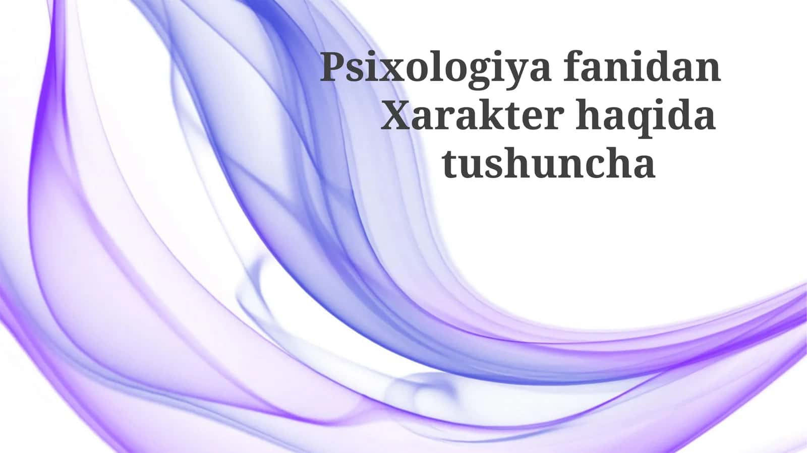 Psixologiya fanidan Xarakter haqida tushuncha 1