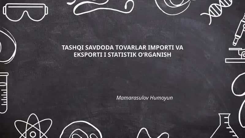 Tashqi Savdoda Tovarlar Importi va Eksporti I Statistik O‘rganish 1