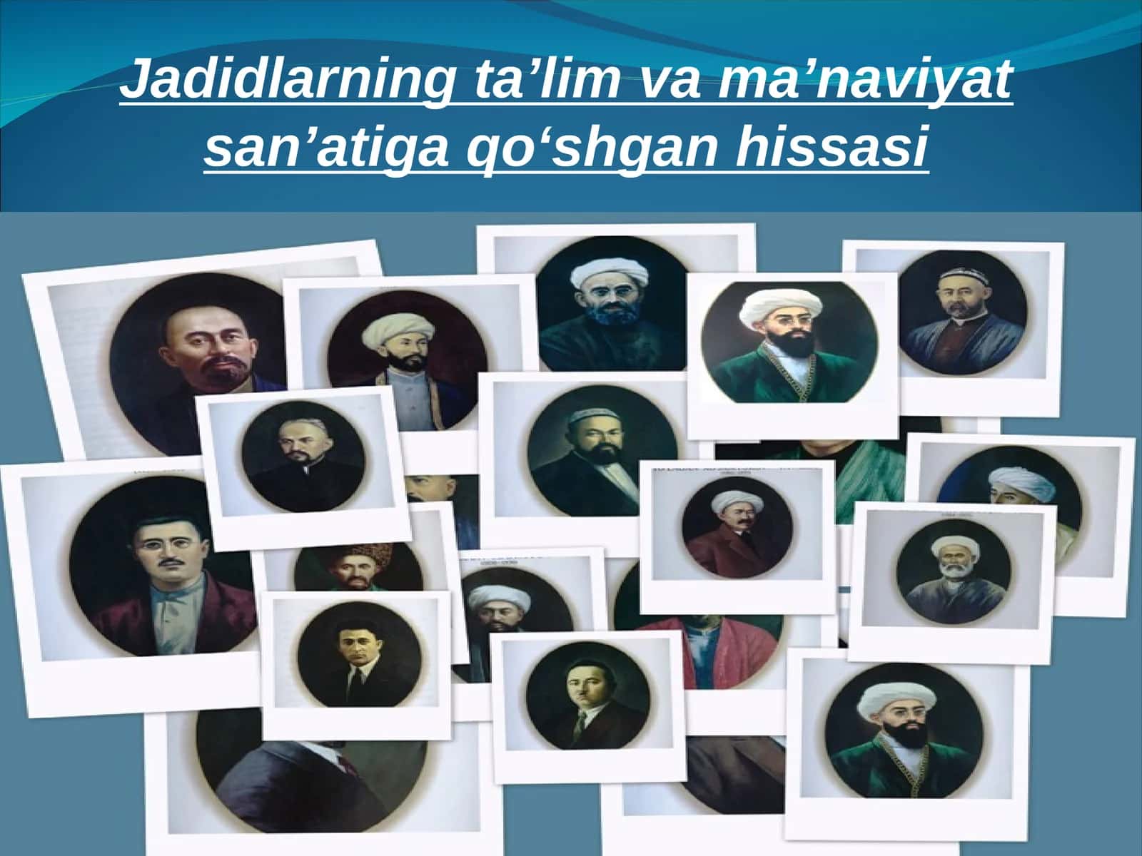 Jadidlarning ta’lim va ma’naviyat san’atiga qo‘shgan hissasi 1