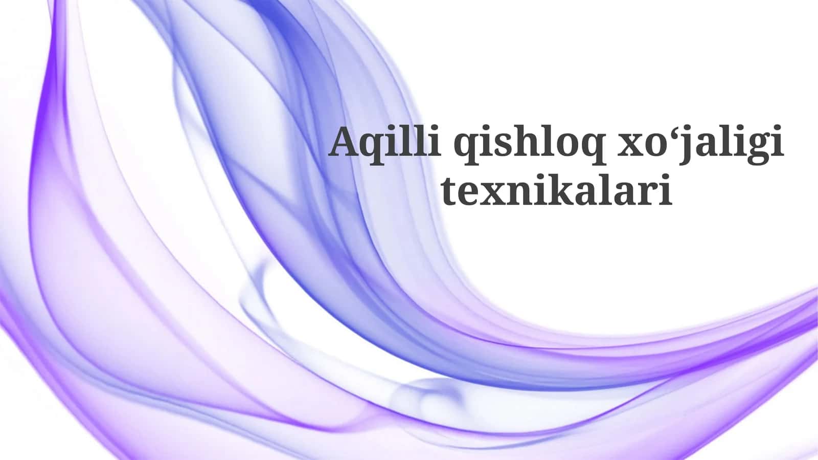 Aqilliqishloqxoʻjaligitexnikalari 1