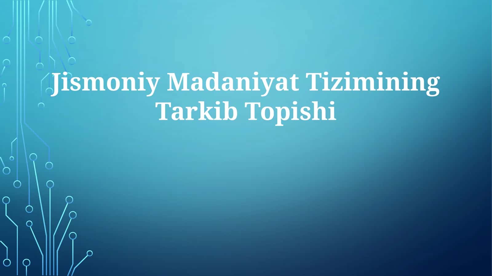 Jismoniy Madaniyat Tizimining Tarkib Topishi 1