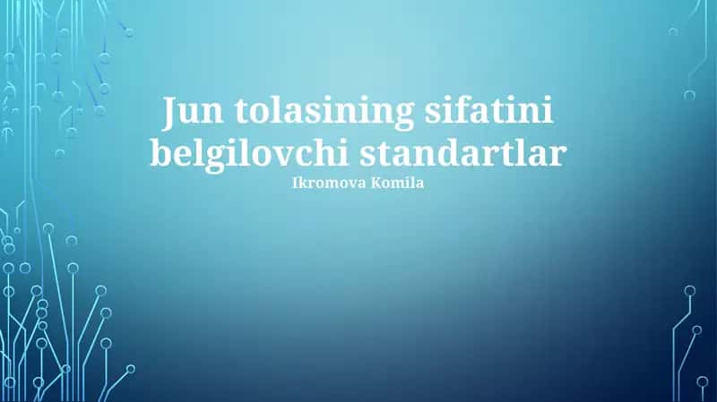 Jun tolasining sifatini belgilovchi standartlar 1