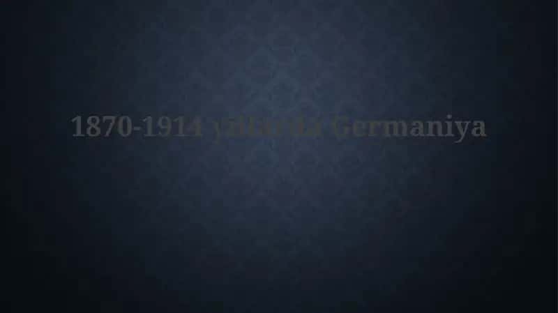 1870-1914 yillarda Germaniya 1