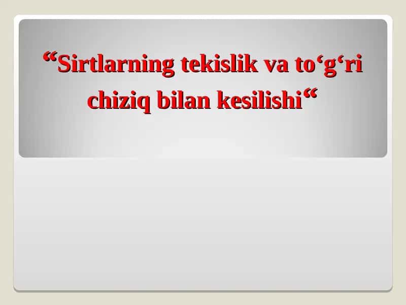 Sirtlarning tekislik va to‘g‘ri chiziq bilan kesilishi 1