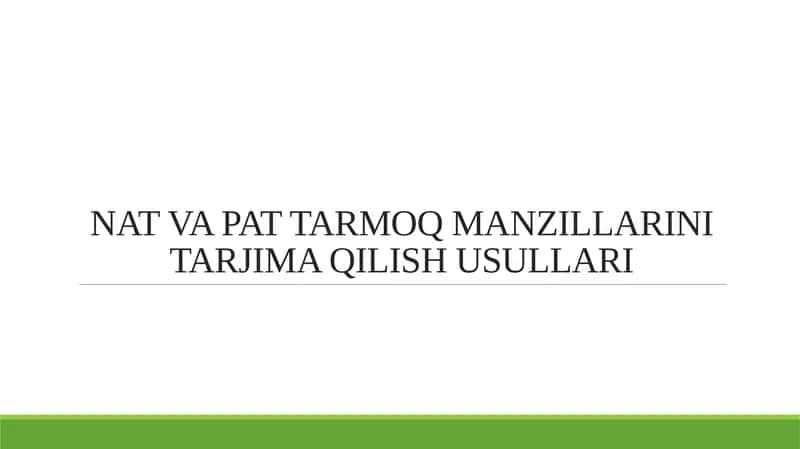 NAT VA PAT TARMOQ MANZILLARINI TARJIMA QILISH USULLARI 1