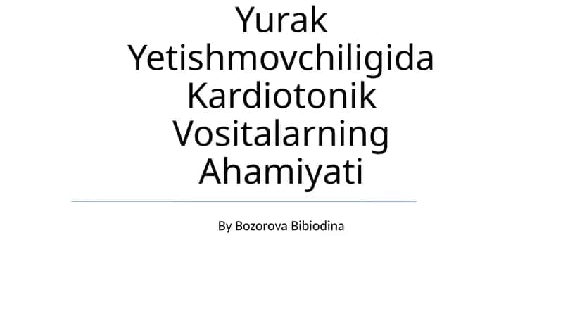 OʻTkir Va Surunkali Yurak Yetishmovchiligida Kardiotonik Vositalarning Ahamiyati 1