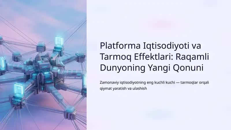 Platforma Iqtisodiyoti va Tarmoq Effektlari: Raqamli Dunyoning Yangi Qonuni 1