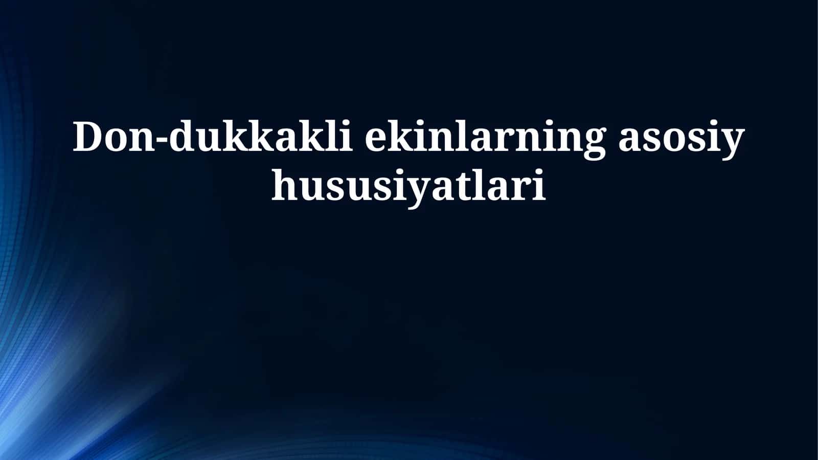 Don-dukkakli ekinlarning asosiy hususiyatlari 1