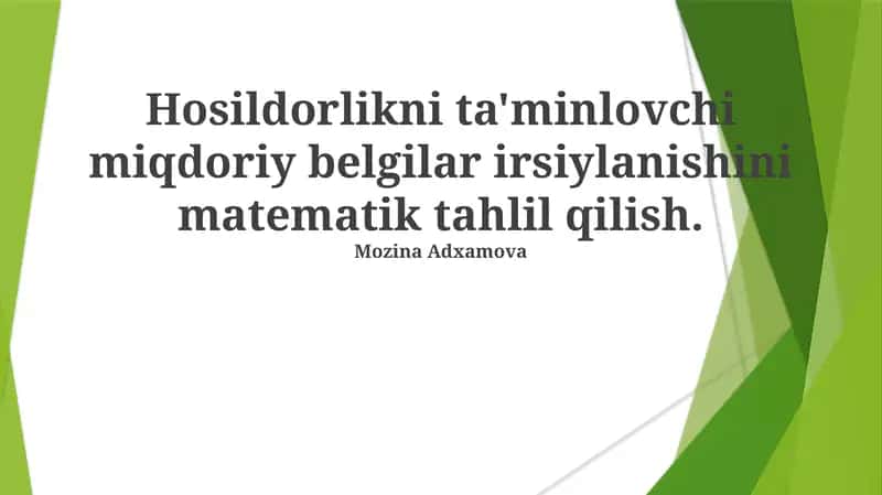 Hosildorlikni ta'minlovchi miqdoriy belgilar irsiylanishini matematik tahlil qilish 1